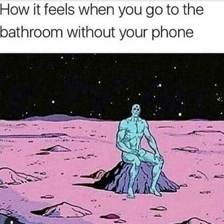 how it feels when you go to the bathroom without your phone... with an alien sitting alone on a planet