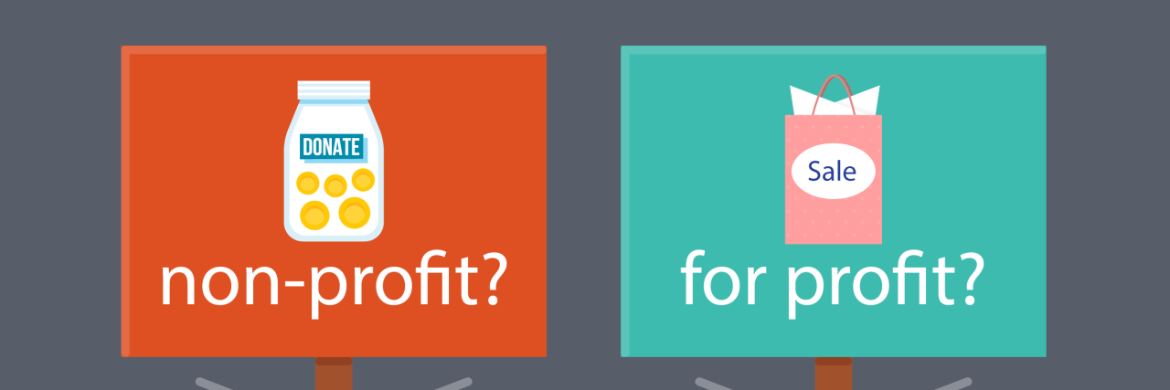 For-Profit or Non-Profit: Which Is Better? Signs saying non-profit? and for-profit?