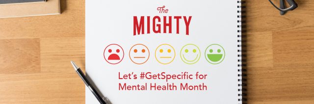 A notepad with The Mighty logo on it. Text reads: Let's #GetSpecific for Mental Health Month