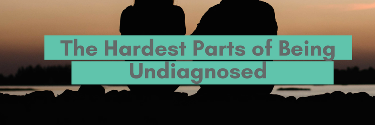 Hardest Parts of Being Undiagnosed two silhouettes of people. title says "the hardest parts of being undiagnosed."