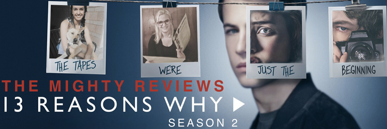 Recap of '13 Reasons Why' Season 1, Questions for Season 2 Promotional image for "13 Reasons Why" features Clay's face and four polaroids. One polaroid is Hannah's face, the other is Tyler's face holding a camera and the first two are two Mighty staff members who have been photoshopped in.