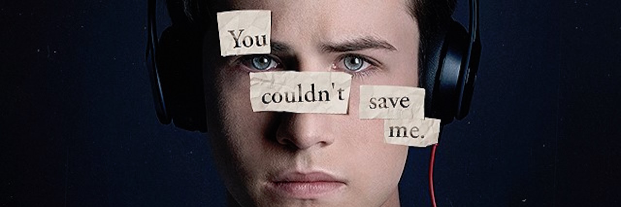 "You couldn't save me" from 13 Reasons Why