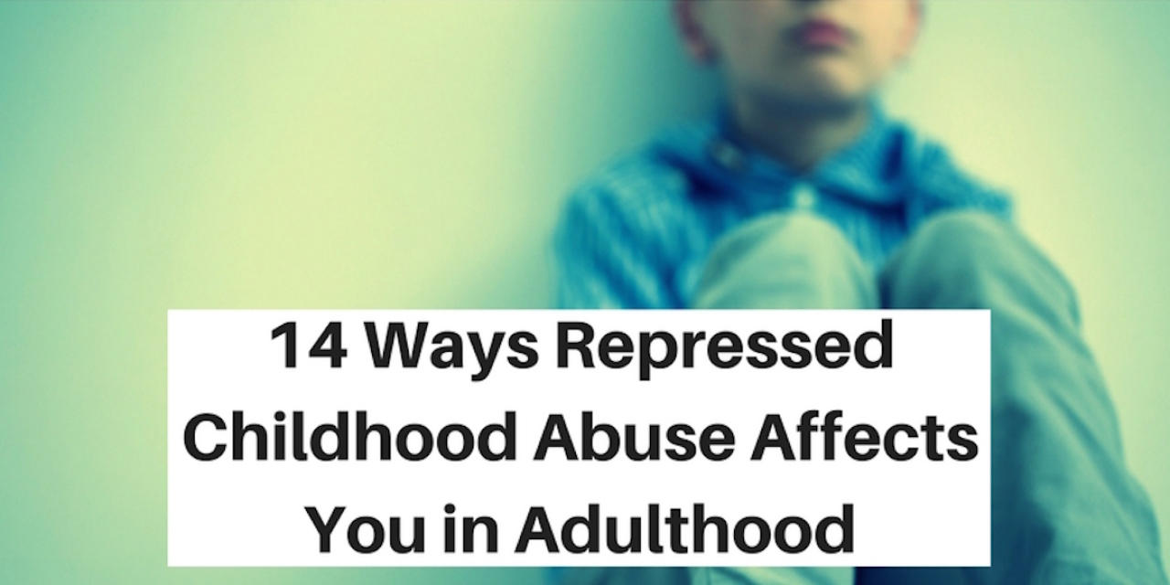 How do you know if you have repressed childhood trauma?