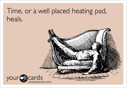 time, or a well placed heating pad, heals
