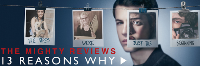 The Mighty reviews "13 Reasons Why"