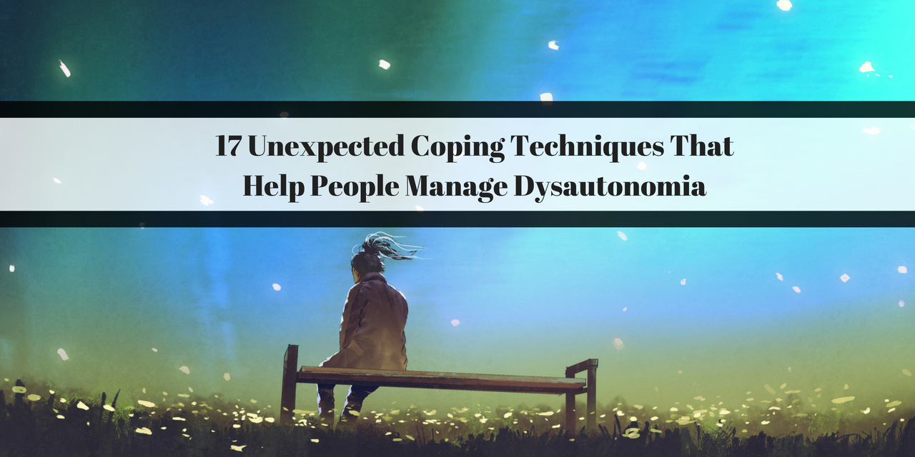 Dysfunctional Coping Examples 17 Unexpected Coping Techniques That Help People Manage Dysautonomia