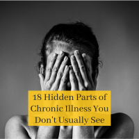 18 Hidden Parts of Chronic Illness You Don't Usually See