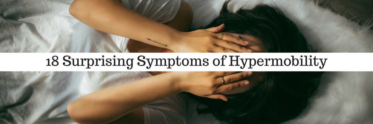 18 Surprising Symptoms of Hypermobility