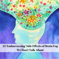 25 'Embarrassing' Side Effects of Brain Fog We Don't Talk About