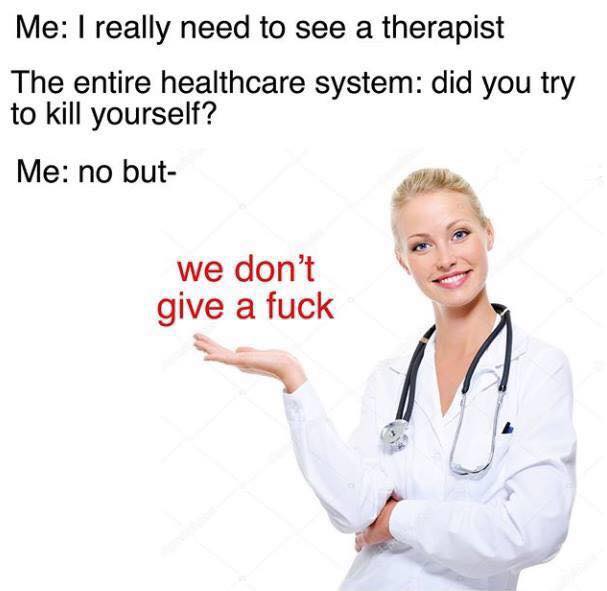 meme about lack of support for people unless they are suicidal
