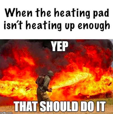 when the heating pad isn't heating up enough: yep, that should do it