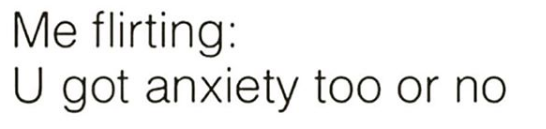 u got anxiety too or no? meme