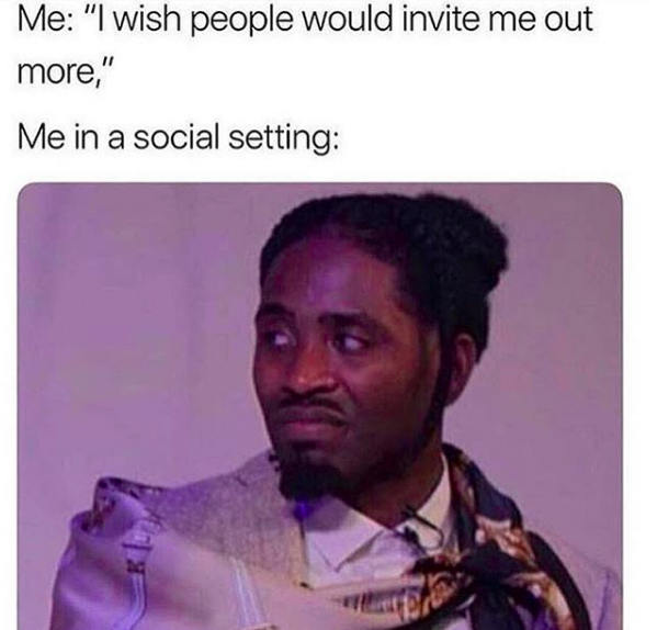 wishing people would invite me out more meme