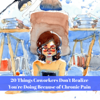 20 Things Coworkers Don't Realize You're Doing Because of Chronic Pain