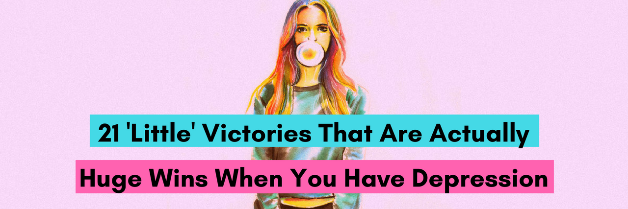21 'Little' Victories That Are Actually Huge Wins When You Have Depression