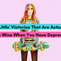 21 'Little' Victories That Are Actually Huge Wins When You Have Depression