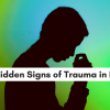 22 Hidden Signs of Trauma in Kids