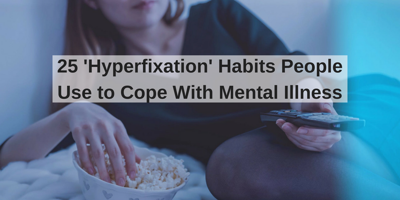 Hyperfixation What Is It And How Can You Cope