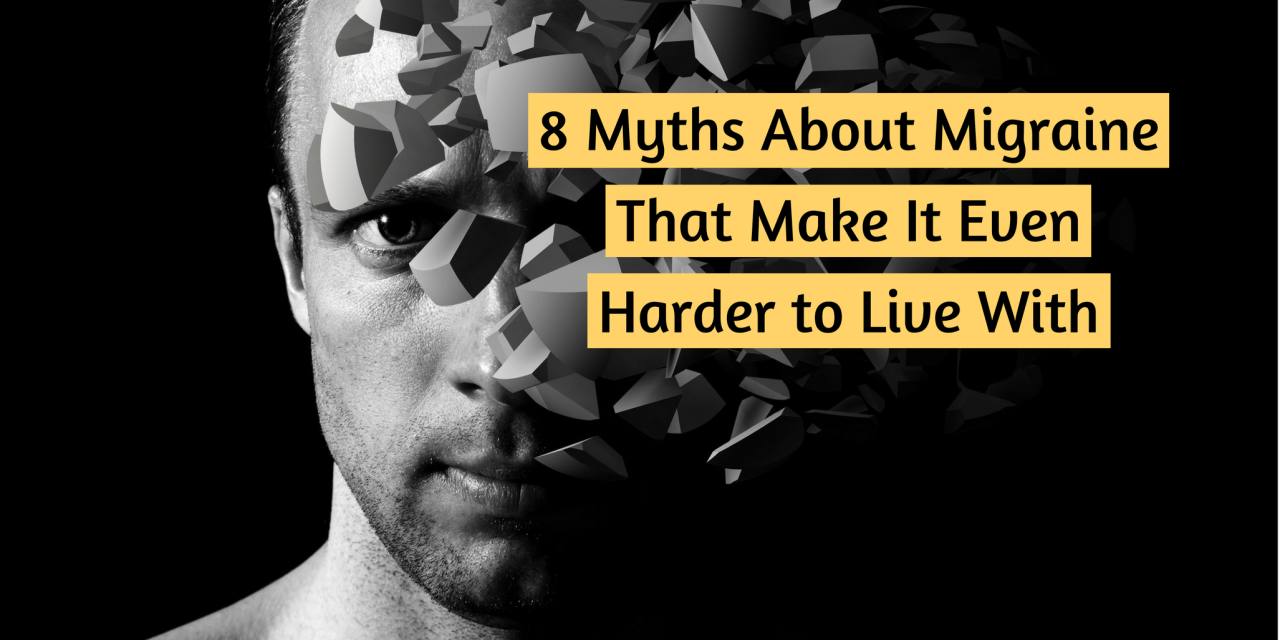 8 Myths About Migraine That Make It Even Harder to Live With | The Mighty