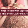 A woman lying in bed on her cell phone. Text reads: 9 Things People With Depression Do That Seem ‘Lazy,’ but Aren’t