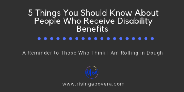 5 Things You Should Know About People Who Receive Disability Benefits 5 Things You Should Know About People Who Receive Disability Benefits