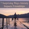7 Surprising Ways Anxiety Impacts Friendships