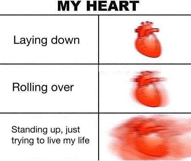 my heart: laying down, rolling over, standing up just trying to live my life