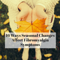 16 Ways Seasonal Changes Affect Fibromyalgia Symptoms