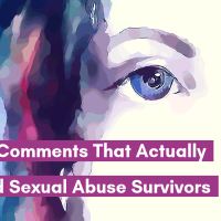 24 'Harmless' Comments That Actually Hurt Childhood Sexual Abuse Survivors