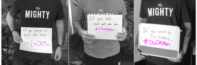 #ItsOKMan - three men holding up messages of support for other men struggling with their mental health