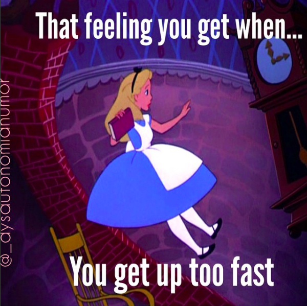 that feeling you get when you get up too fast: alice in wonderland