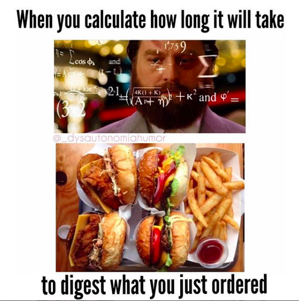 when you calculate how long it will take to digest what you just ordered