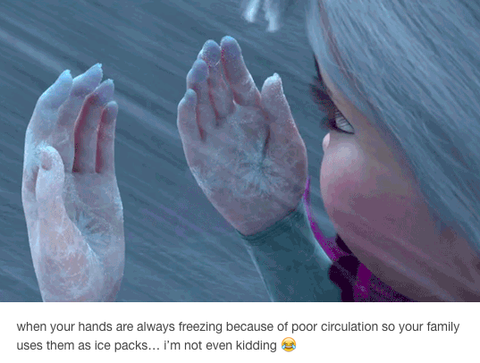 when your hands are always freezing because of poor circulation so your family uses them as ice packs… i'm not even kidding... image of elsa holding up frozen hands