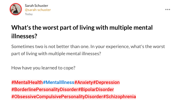 What's the worst part of living with multiple mental illnesses? Sometimes two is not better than one. In your experience, what's the worst part of living with multiple mental illnesses? How have you learned to cope?