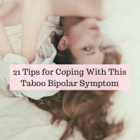 a woman lying in bed, text reads: 21 Tips for Coping With This Taboo Bipolar Symptom