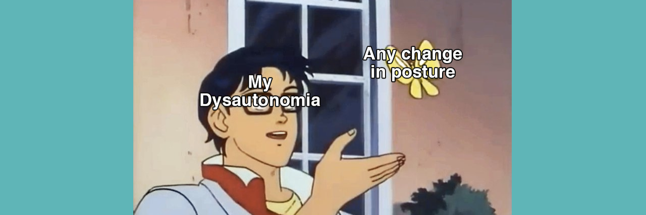 10 Symptoms of Dysautonomia Explained by Memes man labeled "my dysautonomia" looking at a butterfly labeled "any change in posture" and asking, "Is this me dying?"