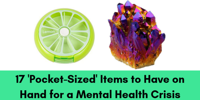 17 'Pocket-Sized' Items to Have on Hand for a Mental Health Crisis