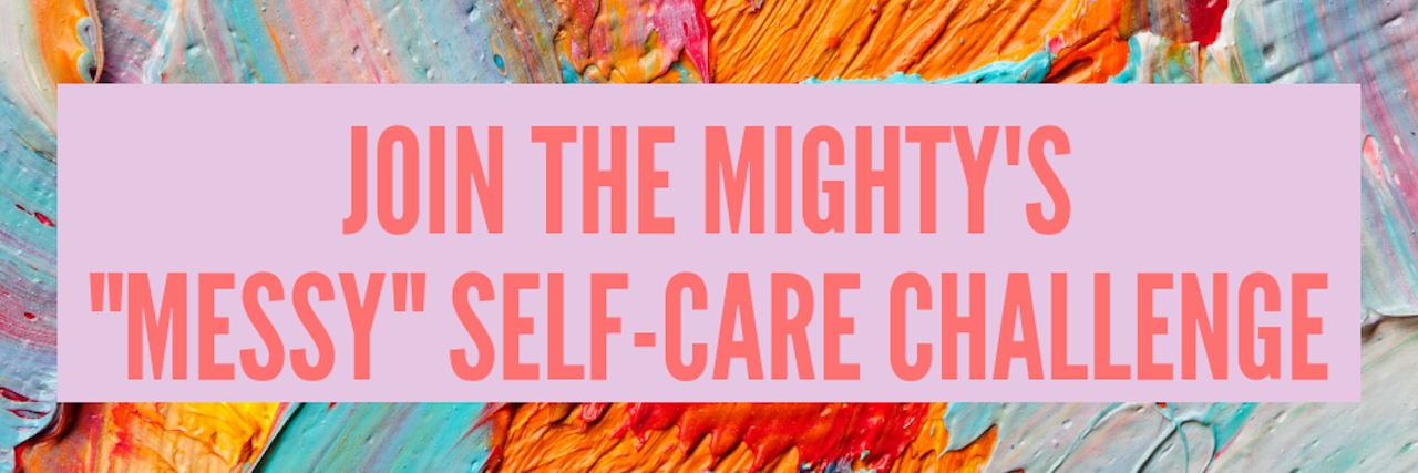 November's My Mighty Month Challenge Is Messy Journaling splattered paint with words join the mighty's messy self-care challenge