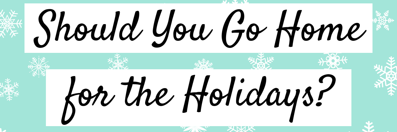 Quiz_ Should You Go Home for the Holidays_