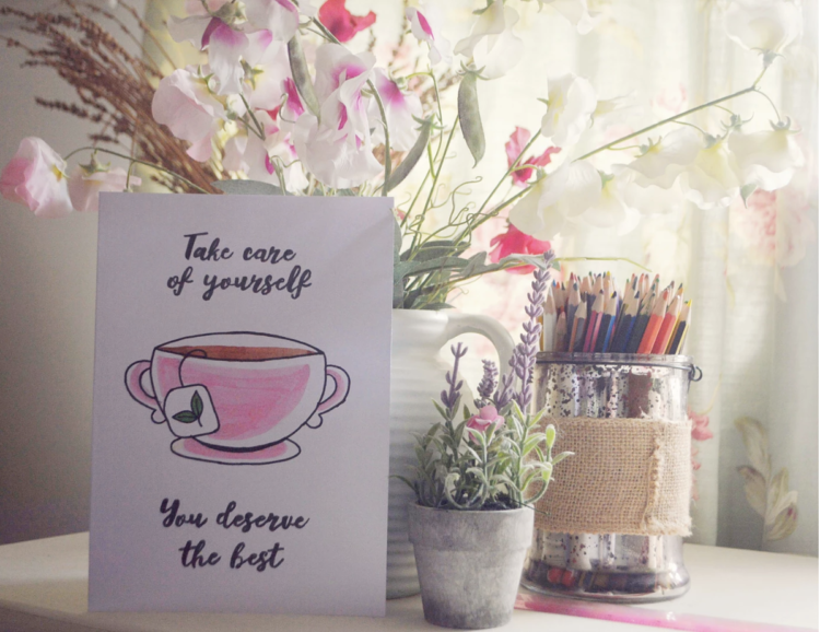 Card with teacup that says "take care of yourself. You deserve the best."