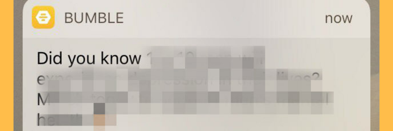 Bumble Sends Problematic Men's Mental Health Notification image of bumble notification, with blurred out text