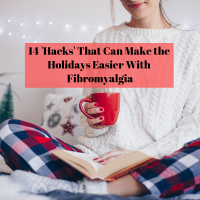 14 'Hacks' That Can Make the Holidays Easier With Fibromyalgia
