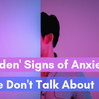 16 'Hidden' Signs of Anxiety We Don't Talk About