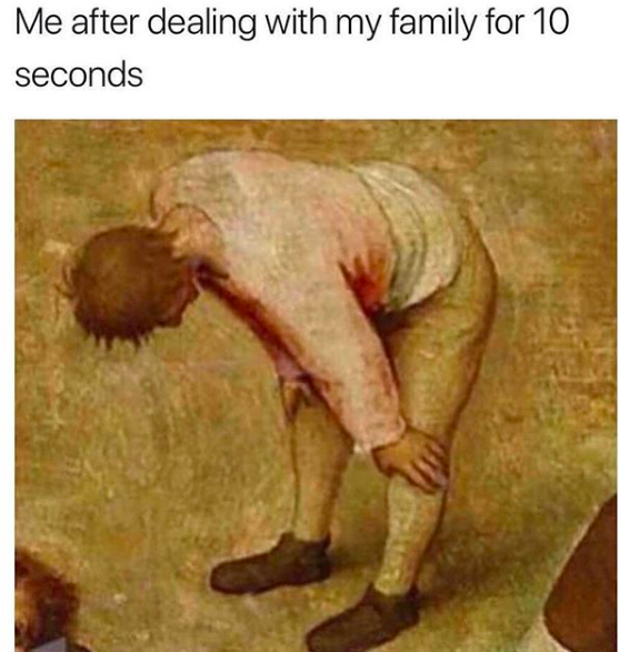 A man bending over, bracing his hands on his knees with his head hanging down. Caption: Me after dealing with my family for 10 seconds.