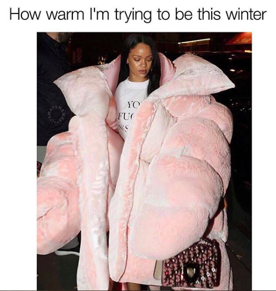 how warm I'm trying to be this winter: rihanna wearing big pink coat