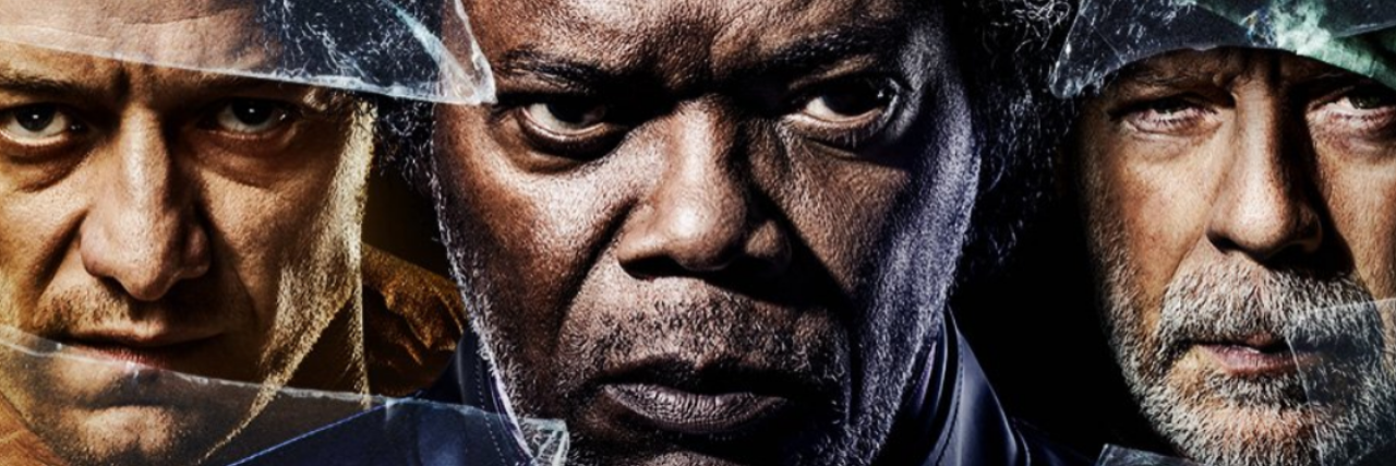 Thriller 'Glass' Will Star 'Split' and 'Unbreakable' Characters Poster for "Glass." James McAvoy, Samuel L. Jackson and Bruce Willis all standing behind broken glass with serious expressions.