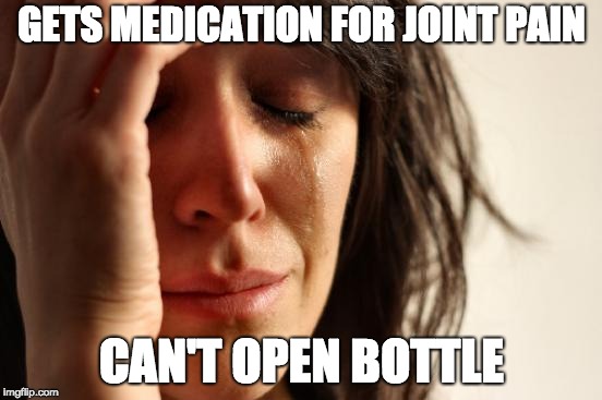 gets medication for joint pain, can't open bottle