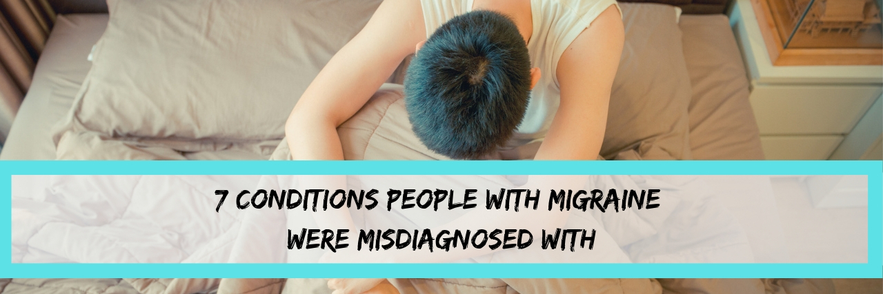 7 Conditions People With Migraine Were Misdiagnosed With