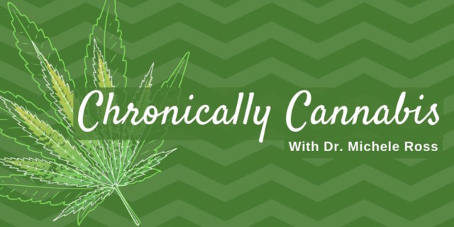 Chronically Cannabis With Dr. Michele Ross: Which Strains Are Best for Chronic Pain? chronically cannabis with dr michele ross logo