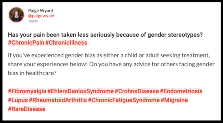 Question from The Mighty that asks: "Has your pain been taken less seriously because of gender stereotypes? If you've experienced gender bias as either a child or adult seeking treatment, share your experiences below! Do you have any advice for others facing gender bias in healthcare?"
